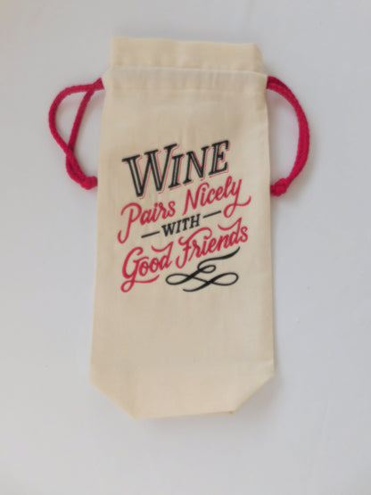 "Wine Pairs Nicely with Good Friends" Wine Bag